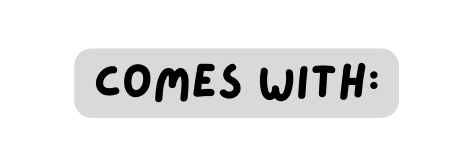 Comes with