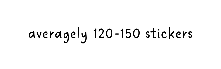 averagely 120 150 stickers
